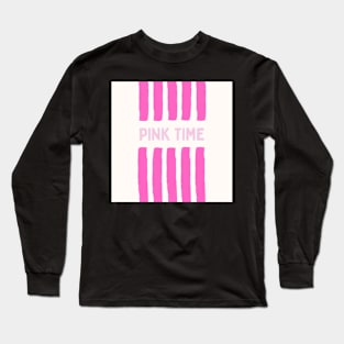 Pink time Long Sleeve T-Shirt